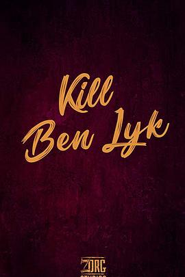 Kill Ben Lyk